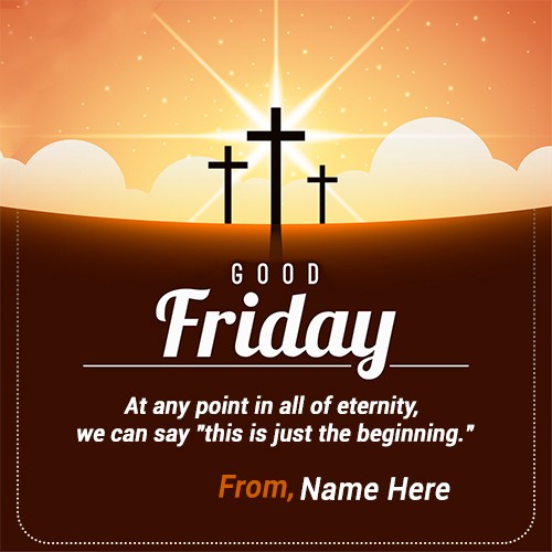 Good Friday Greetings Card 2025 With Name